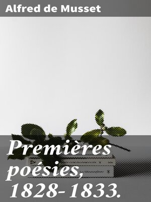 cover image of Premières poésies, 1828-1833.
